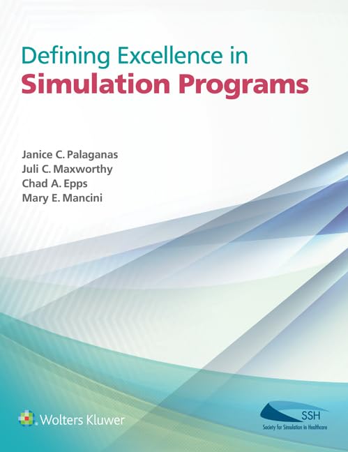 Defining Excellence in Simulation Programs book cover by Janice C. Palaganas, Juli C. Maxworthy, Chad A. Epps, and Mary E. Mancini