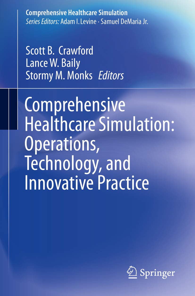 Comprehensive Healthcare Simulation: Operations, Technology, and Innovative Practice book cover by Scott B. Crawford, Lance W. Baily, and Stormy M. Monks